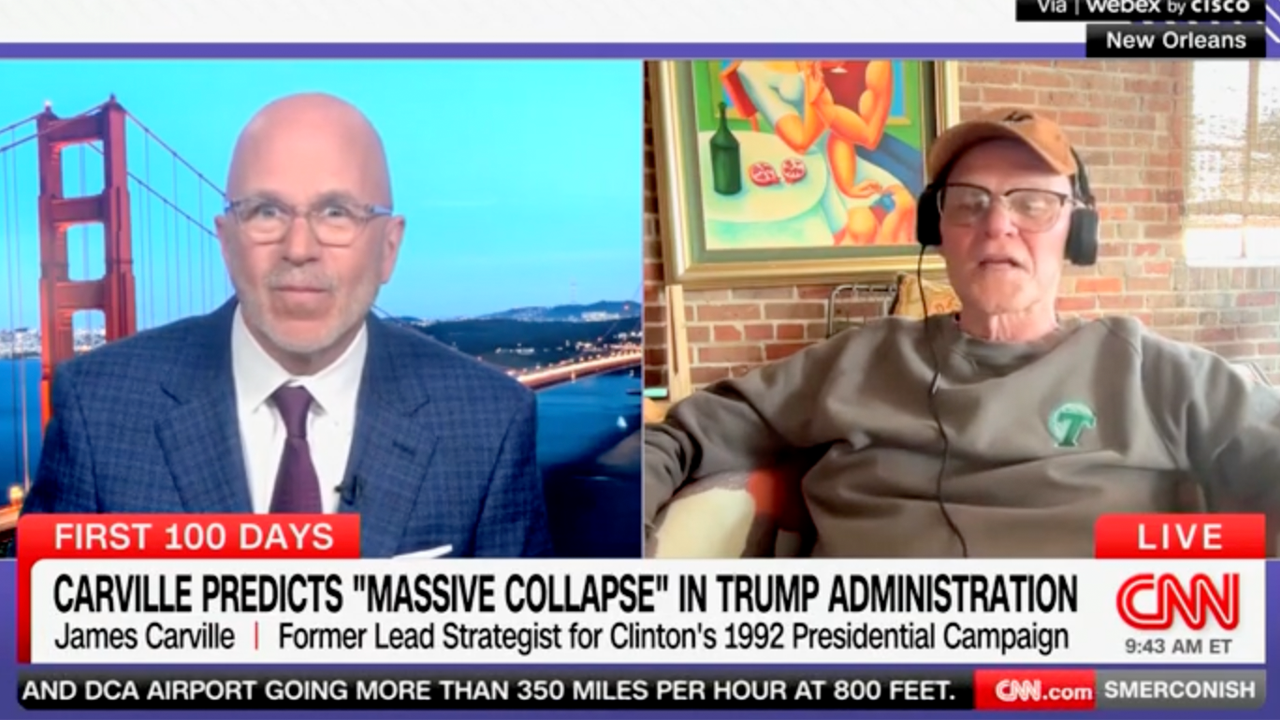 Carville tells CNN host that Trump administration has already collapsed