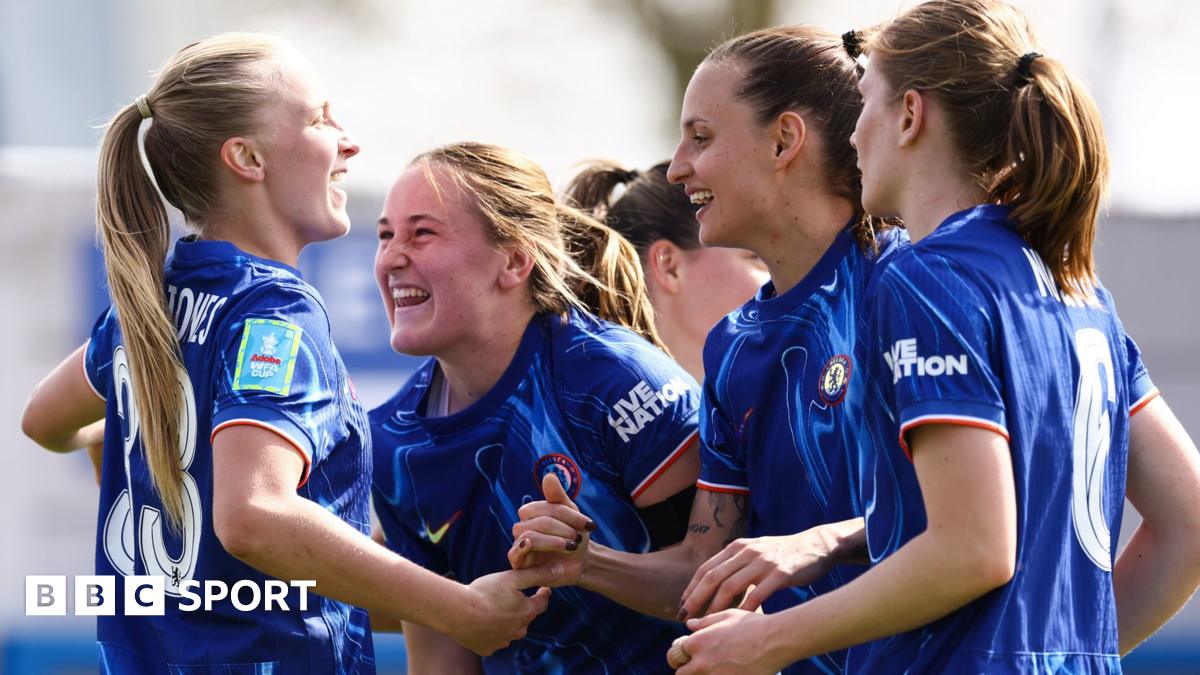 Women’s FA Cup: Chelsea show ‘ruthless’ mentality to reach final