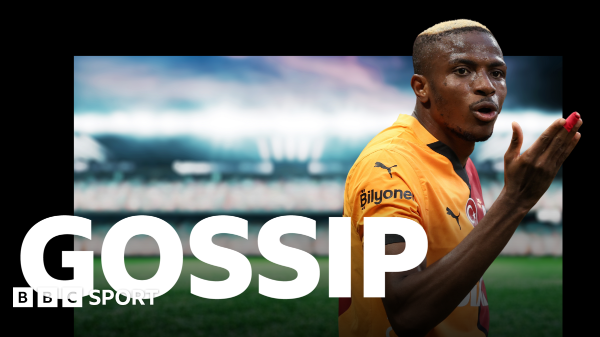 Football gossip: Osimhen, Quansah, Barcola, Ekitike, Williams, Hato