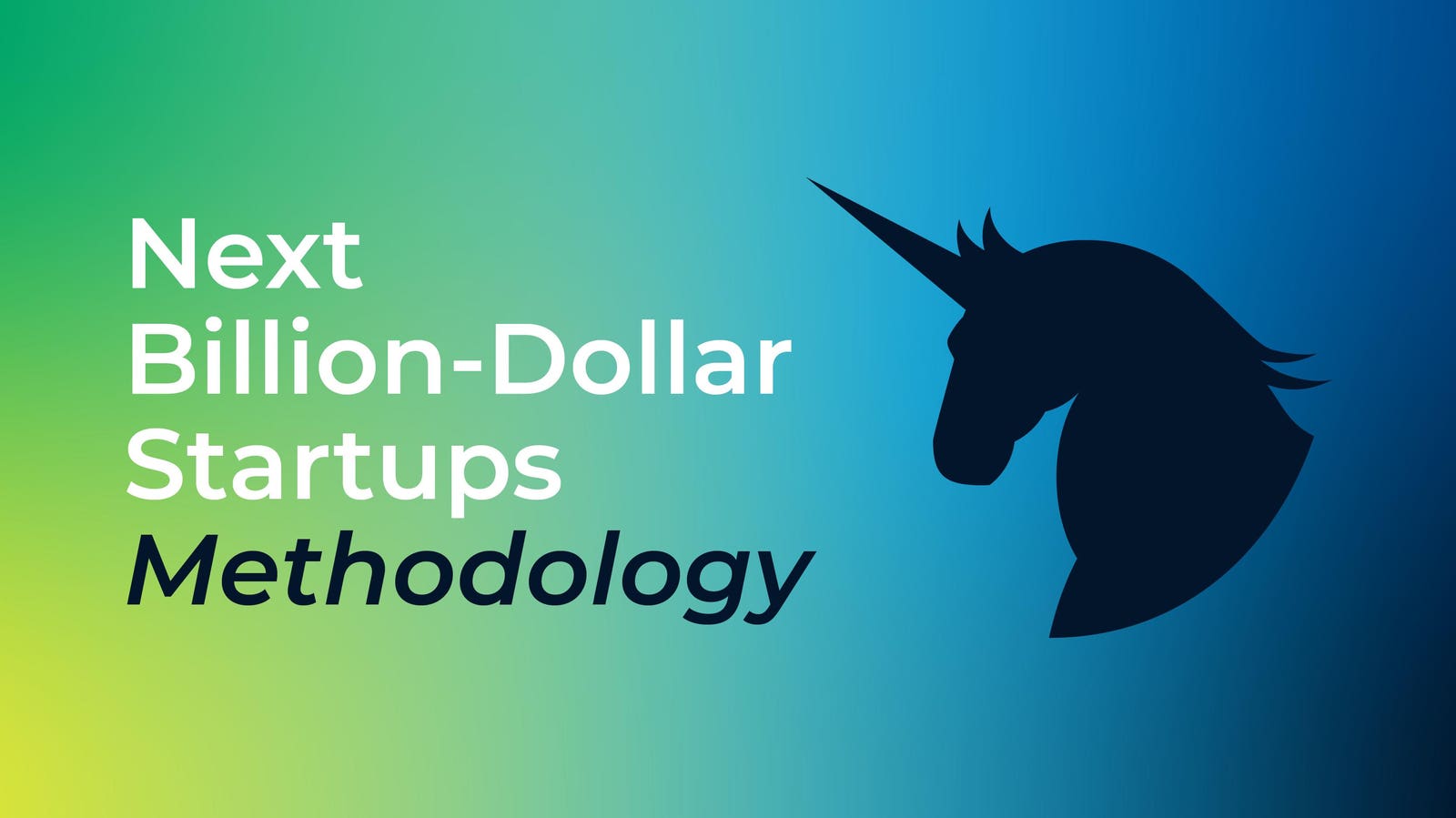 How We Identify The Next Billion-Dollar Startups