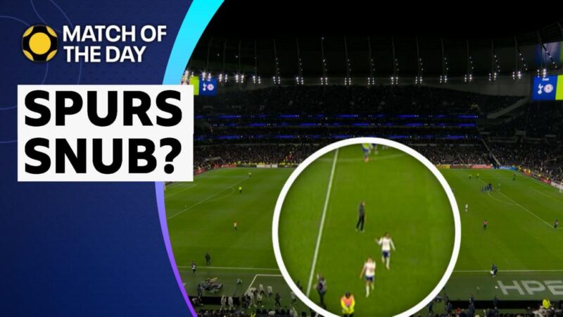 Match of the Day: Did Spurs players refuse to applaud fans after Chelsea defeat?