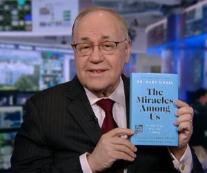 Dr. Marc Siegel shares healing stories in his new book ‘The Miracles Among Us’